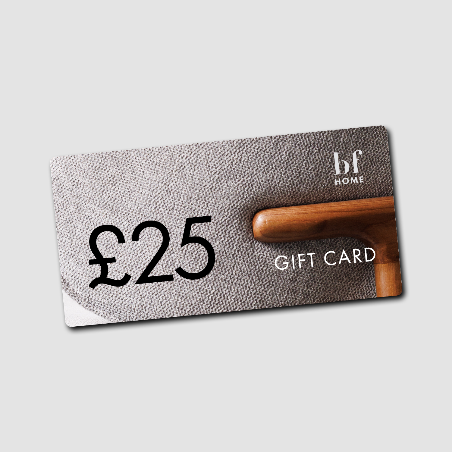 BF Home Gift Card £25